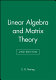 Linear algebra and matrix theory /