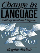 Change in language : Whitney, Bréal, and Wegener /