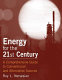 Energy for the 21st century : a comprehensive guide to conventional and alternative sources /