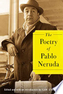 The poetry of Pablo Neruda /