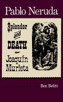 Splendor and death of Joaquin Murieta /
