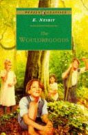 The Wouldbegoods : being the further adventures of the Treasure Seekers /