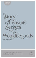 The story of the treasure seekers and the wouldbegoods /