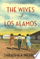The wives of Los Alamos : a novel /