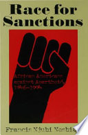 Race for sanctions : African Americans against apartheid, 1946-1994 /