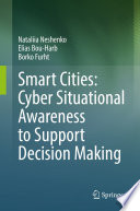 Smart Cities: Cyber Situational Awareness to Support Decision Making /