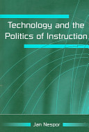 Technology and the politics of instruction /