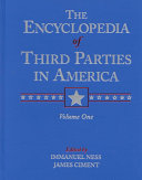 Encyclopedia of third parties in America /
