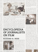 Encyclopedia of journalists on film /