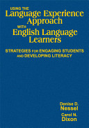 Using the language experience approach with English language learners : strategies for engaging students and developing literacy /