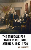 The struggle for power in colonial America, 1607-1776 /