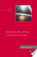 Globalization, War, and Peace in the Twenty-first Century /