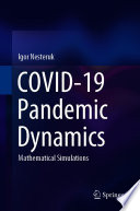 COVID-19 Pandemic Dynamics : Mathematical Simulations /