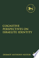 Cognitive perspectives on Israelite identity /