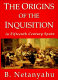 The origins of the Inquistion in fifteenth century Spain /