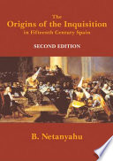 The origins of the Inquisition in fifteenth century Spain /