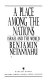 A place among the nations : Israel and the world /