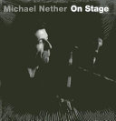 Michael Nether : on stage /