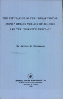 The reputation of the metaphysical poets during the age of Johnson and the romantic revival /