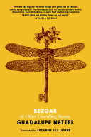 Bezoar : and other unsettling stories /