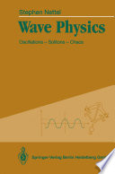 Wave physics : oscillations--solitons--chaos /