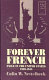 Forever French : exile in the United States, 1939-1945 /