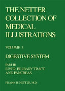 The digestive system. a compilation of paintings on the normal and pathologic anatomy : with a supplement on new aspects of structure, metabolism, diagnostic and surgical procedures associated with certain liver diseases /