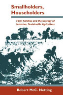 Smallholders, householders : farm families and the ecology of intensive, sustainable agriculture /