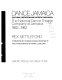 Dance Jamaica : cultural definition and artistic discovery : the National Dance Theatre Company of Jamaica, 1962-1983 /