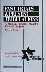 Past trials and present tribulations : a Muslim fundamentalist's view of the Jews /