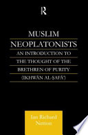 Muslim neoplatonists : an introduction to the thought of the Brethren of Purity (Ikhwān al-Ṣafāʼ) /