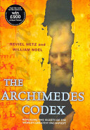 The Archimedes codex : revealing the secrets of the world's greatest palimpsest /