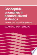Conceptual anomalies in economics and statistics : lessons from the social experiment /