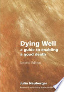 Dying well : a guide to enabling a good death /