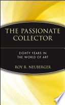 The passionate collector : eighty years in the world of art /