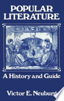 Popular literature : a history and guide from the beginning of printing to the year 1897 /