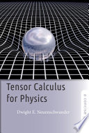 Tensor calculus for physics : a concise guide /