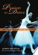 Passion to dance : the National Ballet of Canada /