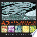 A.D. : New Orleans after the deluge /