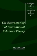 The restructuring of international relations theory /