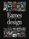 Eames design : the work of the office of Charles and Ray Eames /