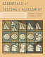 Essentials of testing and assessment : a practical guide for counselors, social workers, and psychologists /