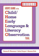 User's guide to the child/home early language & literacy observation (CHELLO) tool /