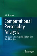 Computational personality analysis : introduction, practical applications and novel directions /