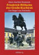 Friedrich Wilhelm, der Grosse Kürfurst : der Sieger von Fehrbellin /