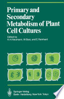 Primary and Secondary Metabolism of Plant Cell Cultures /