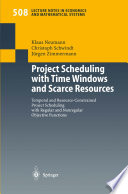 Project scheduling with time windows and scarce resources : temporal and resource-constrained project scheduling with regular and nonregular objective functions /