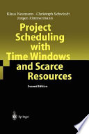 Project scheduling with time windows and scarce resources : temporal and resource-constrained project scheduling with regular and nonregular objective functions /