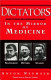 Dictators in the mirror of medicine : Napoleon, Hitler, Stalin /