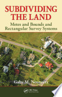Subdividing the land : metes and bounds and rectangular survey systems /